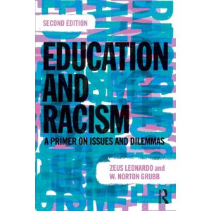 Taylor & Francis Ltd Education And Racism : A Primer On Issues And Dilemmas Taylor & Francis Ltd Education And Racism : A Primer On Issues And Dilemmas