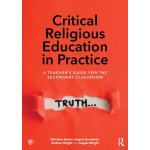 Taylor & Francis Ltd Critical Religious Education In Practice : A Teacher'S Guide For The Secondary Classroom Taylor & Francis Ltd Critical Religious Education In Practice : A Teacher'S Guide For The Secondary Classroom
