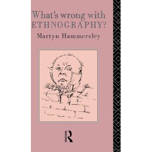 Taylor & Francis Ltd What'S Wrong With Ethnography? Taylor & Francis Ltd What'S Wrong With Ethnography?