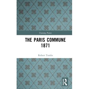 Taylor & Francis Ltd The Paris Commune 1871 Taylor & Francis Ltd The Paris Commune 1871