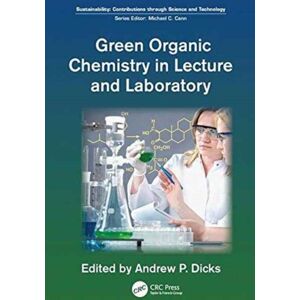 Taylor & Francis Ltd Green Organic Chemistry In Lecture And Laboratory Taylor & Francis Ltd Green Organic Chemistry In Lecture And Laboratory