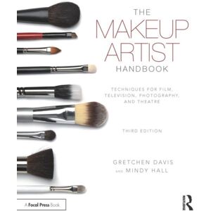 Taylor & Francis Ltd The Makeup Artist Handbook : Techniques For Film, Television, Photography, And Theatre Taylor & Francis Ltd The Makeup Artist Handbook : Techniques For Film, Television, Photography, And Theatre