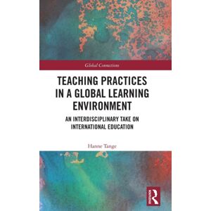 Taylor & Francis Ltd Teaching Practices In A Global Learning Environment : An Interdisciplinary Take On International Education Taylor & Francis Ltd Teaching Practices In A Global Learning Environment : An Interdisciplinary Take On International Education