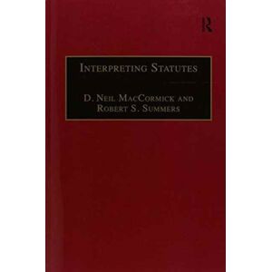 Taylor & Francis Ltd Interpreting Statutes : A Comparative Study Taylor & Francis Ltd Interpreting Statutes : A Comparative Study