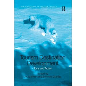 Taylor & Francis Ltd Tourism Destination Development : Turns And Tactics Taylor & Francis Ltd Tourism Destination Development : Turns And Tactics