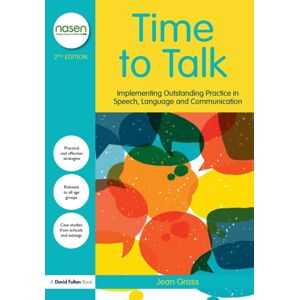 Taylor & Francis Ltd Time To Talk : Implementing Outstanding Practice In Speech, Language And Communication Taylor & Francis Ltd Time To Talk : Implementing Outstanding Practice In Speech, Language And Communication