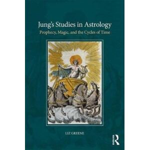 Taylor & Francis Ltd Jung’s Studies In Astrology : Prophecy, Magic, And The Qualities Of Time Taylor & Francis Ltd Jung’s Studies In Astrology : Prophecy, Magic, And The Qualities Of Time