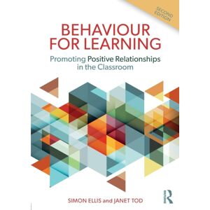 Taylor & Francis Ltd Behaviour For Learning : Promoting Positive Relationships In The Classroom Taylor & Francis Ltd Behaviour For Learning : Promoting Positive Relationships In The Classroom