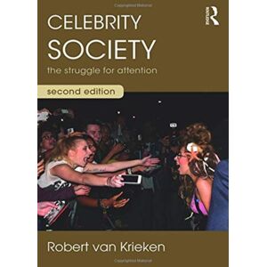 Taylor & Francis Ltd Celebrity Society : The Struggle For Attention Taylor & Francis Ltd Celebrity Society : The Struggle For Attention