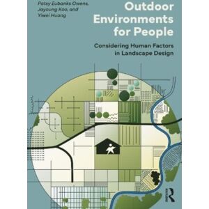 Taylor & Francis Ltd Outdoor Environments For People : Considering Human Factors In Landscape Design Taylor & Francis Ltd Outdoor Environments For People : Considering Human Factors In Landscape Design