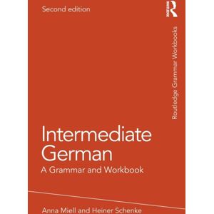 Taylor & Francis Ltd Intermediate German : A Grammar And Workbook Taylor & Francis Ltd Intermediate German : A Grammar And Workbook