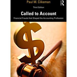 Taylor & Francis Ltd Called To Account : Financial Frauds That Shaped The Accounting Profession Taylor & Francis Ltd Called To Account : Financial Frauds That Shaped The Accounting Profession