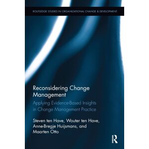 Taylor & Francis Ltd Reconsidering Change Management : Applying Evidence-Based Insights In Change Management Practice Taylor & Francis Ltd Reconsidering Change Management : Applying Evidence-Based Insights In Change Management Practice