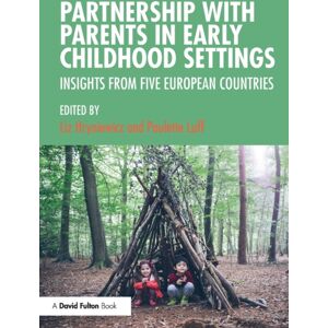 Taylor & Francis Ltd Partnership With Parents In Early Childhood Settings : Insights From Five European Countries Taylor & Francis Ltd Partnership With Parents In Early Childhood Settings : Insights From Five European Countries