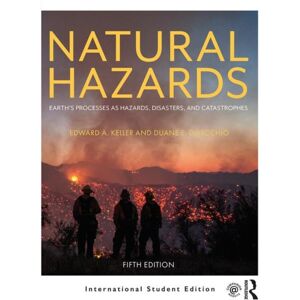 Taylor & Francis Ltd Natural Hazards : Earth'S Processes As Hazards, Disasters, And Catastrophes Taylor & Francis Ltd Natural Hazards : Earth'S Processes As Hazards, Disasters, And Catastrophes
