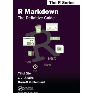 Taylor & Francis Ltd R Markdown : The Definitive Guide Taylor & Francis Ltd R Markdown : The Definitive Guide