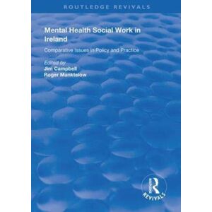 Taylor & Francis Ltd Mental Health Social Work In Ireland : Comparative Issues In Policy And Practice Taylor & Francis Ltd Mental Health Social Work In Ireland : Comparative Issues In Policy And Practice