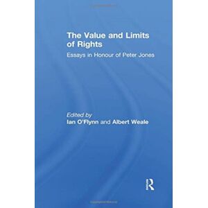 Taylor & Francis Ltd The And Limits Of Rights : Essays In Honour Of Peter Jones Taylor & Francis Ltd The And Limits Of Rights : Essays In Honour Of Peter Jones