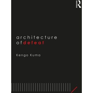 Taylor & Francis Ltd Architecture Of Defeat Taylor & Francis Ltd Architecture Of Defeat