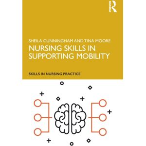 Taylor & Francis Ltd Nursing Skills In Supporting Mobility Taylor & Francis Ltd Nursing Skills In Supporting Mobility