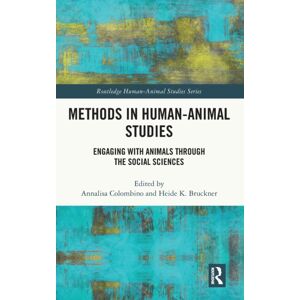 Taylor & Francis Ltd Methods In Human-Animal Studies : Engaging With Animals Through The Social Sciences Taylor & Francis Ltd Methods In Human-Animal Studies : Engaging With Animals Through The Social Sciences
