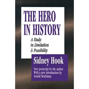 Taylor & Francis Ltd The Hero In History : A Study In Limitation And Possibility Taylor & Francis Ltd The Hero In History : A Study In Limitation And Possibility