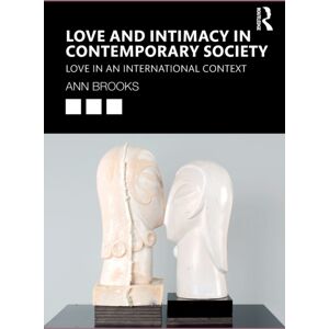 Taylor & Francis Ltd Love And Intimacy In Contemporary Society : Love In An International Context Taylor & Francis Ltd Love And Intimacy In Contemporary Society : Love In An International Context