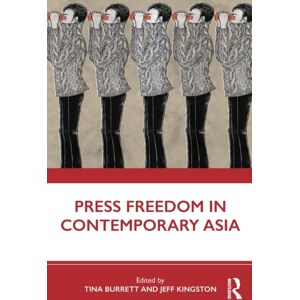 Taylor & Francis Ltd Press Freedom In Contemporary Asia Taylor & Francis Ltd Press Freedom In Contemporary Asia