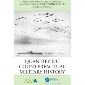 Taylor & Francis Ltd Quantifying Counterfactual Military History Taylor & Francis Ltd Quantifying Counterfactual Military History