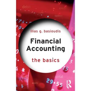 Taylor & Francis Ltd Financial Accounting : The Basics Taylor & Francis Ltd Financial Accounting : The Basics