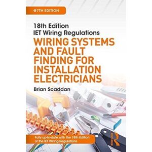 Taylor & Francis Ltd Iet Wiring Regulations: Wiring Systems And Fault Finding For Installation Electricians Taylor & Francis Ltd Iet Wiring Regulations: Wiring Systems And Fault Finding For Installation Electricians