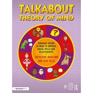 Taylor & Francis Ltd Talkabout Theory Of Mind : Teaching Theory Of Mind To Improve Social Skills And Relationships Taylor & Francis Ltd Talkabout Theory Of Mind : Teaching Theory Of Mind To Improve Social Skills And Relationships