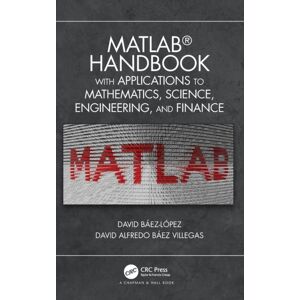 Taylor & Francis Ltd Matlab Handbook With Applications To Mathematics, Science, Engineering, And Finance Taylor & Francis Ltd Matlab Handbook With Applications To Mathematics, Science, Engineering, And Finance