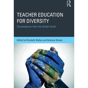 Taylor & Francis Ltd Teacher Education For Diversity : Conversations From The Global South Taylor & Francis Ltd Teacher Education For Diversity : Conversations From The Global South