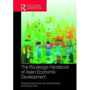Taylor & Francis Ltd The Routledge Handbook Of Asian Economic Development Taylor & Francis Ltd The Routledge Handbook Of Asian Economic Development
