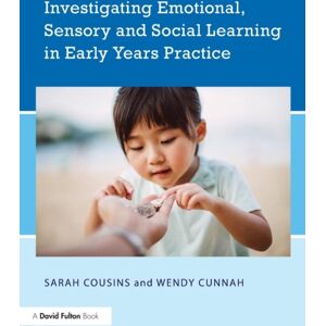 Taylor & Francis Ltd Investigating Emotional, Sensory And Social Learning In Early Years Practice Taylor & Francis Ltd Investigating Emotional, Sensory And Social Learning In Early Years Practice
