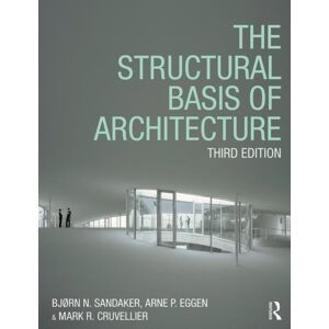 Taylor & Francis Ltd The Structural Basis Of Architecture Taylor & Francis Ltd The Structural Basis Of Architecture