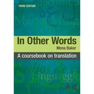 Taylor & Francis Ltd In Other Words : A Coursebook On Translation Taylor & Francis Ltd In Other Words : A Coursebook On Translation