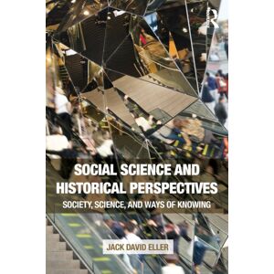 Taylor & Francis Ltd Social Science And Historical Perspectives : Society, Science, And Ways Of Knowing Taylor & Francis Ltd Social Science And Historical Perspectives : Society, Science, And Ways Of Knowing