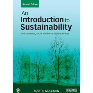 Taylor & Francis Ltd An Introduction To Sustainability : Environmental, Social And Personal Perspectives Taylor & Francis Ltd An Introduction To Sustainability : Environmental, Social And Personal Perspectives