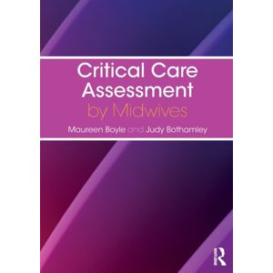 Taylor & Francis Ltd Critical Care Assessment By Midwives Taylor & Francis Ltd Critical Care Assessment By Midwives