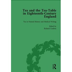 Taylor & Francis Ltd Tea And The Tea-Table In Eighteenth-Century England Vol 2 Taylor & Francis Ltd Tea And The Tea-Table In Eighteenth-Century England Vol 2