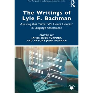 Taylor & Francis Ltd The Writings Of Lyle F. Bachman : Assuring That “what We Count Counts” In Language Assessment Taylor & Francis Ltd The Writings Of Lyle F. Bachman : Assuring That “what We Count Counts” In Language Assessment