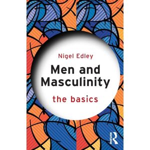 Taylor & Francis Ltd Men And Masculinity: The Basics Taylor & Francis Ltd Men And Masculinity: The Basics