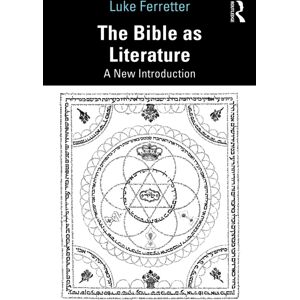 Taylor & Francis Ltd The Bible As Literature : A Introduction Taylor & Francis Ltd The Bible As Literature : A Introduction