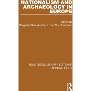 Taylor & Francis Ltd Nationalism And Archaeology In Europe Taylor & Francis Ltd Nationalism And Archaeology In Europe