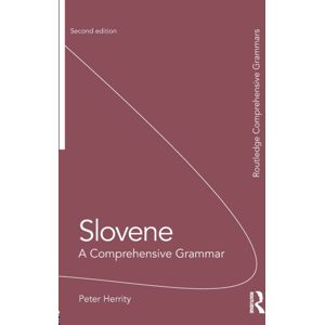 Taylor & Francis Ltd Slovene : A Comprehensive Grammar Taylor & Francis Ltd Slovene : A Comprehensive Grammar