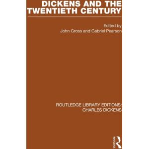 Taylor & Francis Ltd Dickens And The Twentieth Century (Rle Dickens) : Routledge Library Editions: Charles Dickens Volume 6 Taylor & Francis Ltd Dickens And The Twentieth Century (Rle Dickens) : Routledge Library Editions: Charles Dickens Volume 6