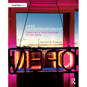 Taylor & Francis Ltd Arts Entrepreneurship : Creating A Venture In The Arts Taylor & Francis Ltd Arts Entrepreneurship : Creating A Venture In The Arts