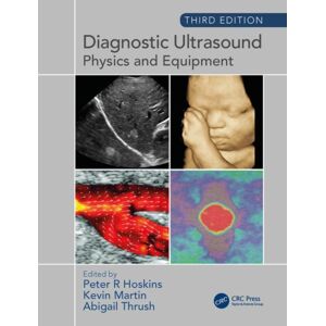 Taylor & Francis Ltd Diagnostic Ultrasound, Third Edition : Physics And Equipment Taylor & Francis Ltd Diagnostic Ultrasound, Third Edition : Physics And Equipment